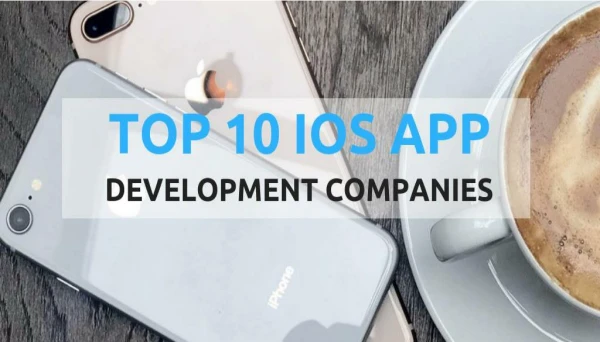 Top 10 IOS App Development Companies
