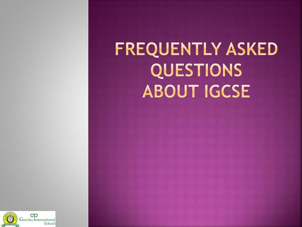 frequently asked questions about igcse