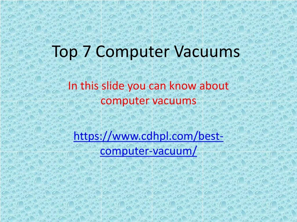 top 7 computer vacuums