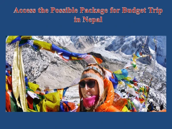 Access the Possible Package for Budget Trip in Nepal