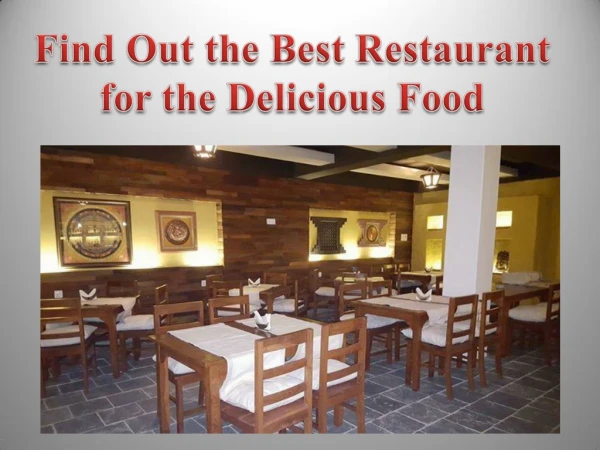 Find Out the Best Restaurant for the Delicious Food
