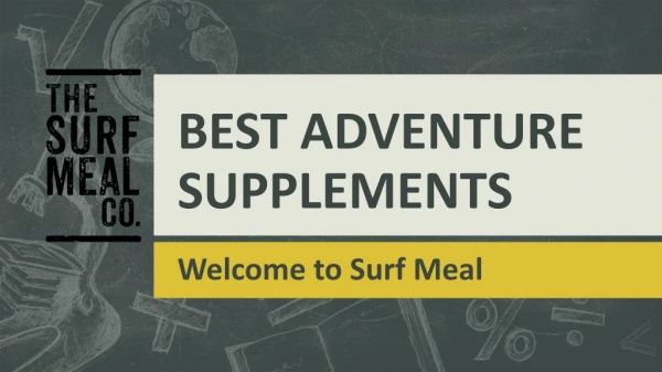 Best Adventure Supplements - Surfmeal