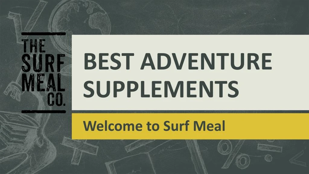 best adventure supplements