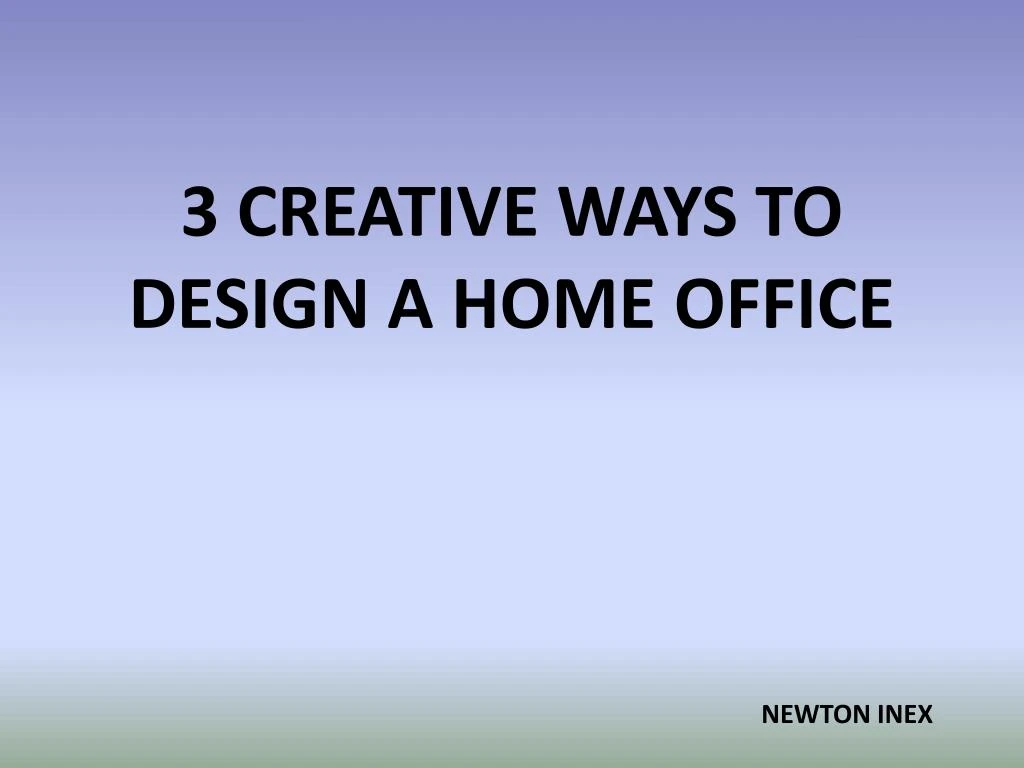 3 creative ways to design a home office