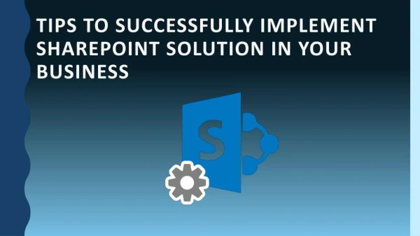 Tips to Successfully Implement SharePoint Solution in Your Business