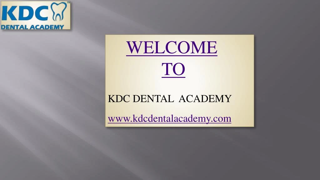 welcome to kdc dental academy