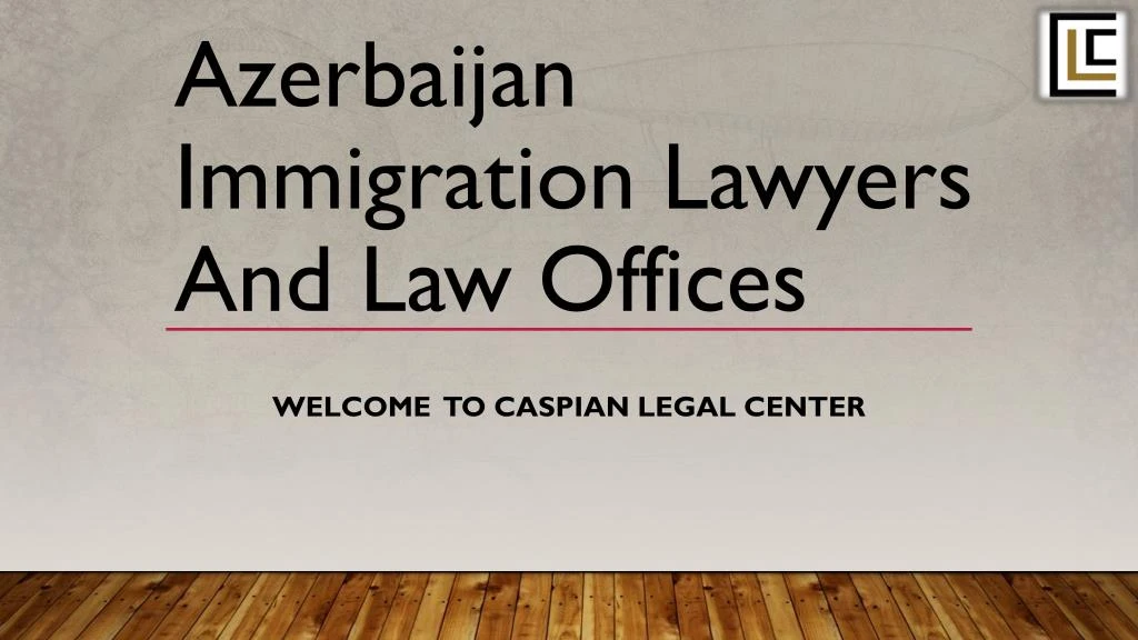 azerbaijan immigration lawyers and law offices