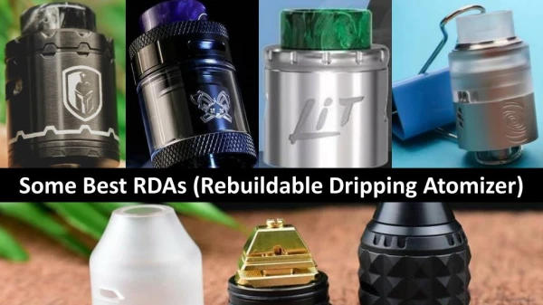Some Best RDAs Rebuildable Dripping Atomizer