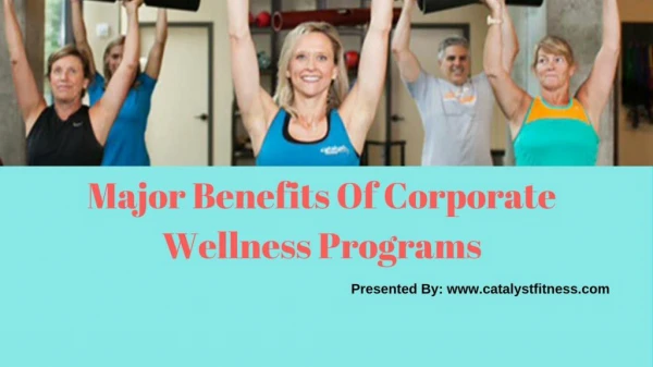 Major Benefits Of Corporate Wellness Programs