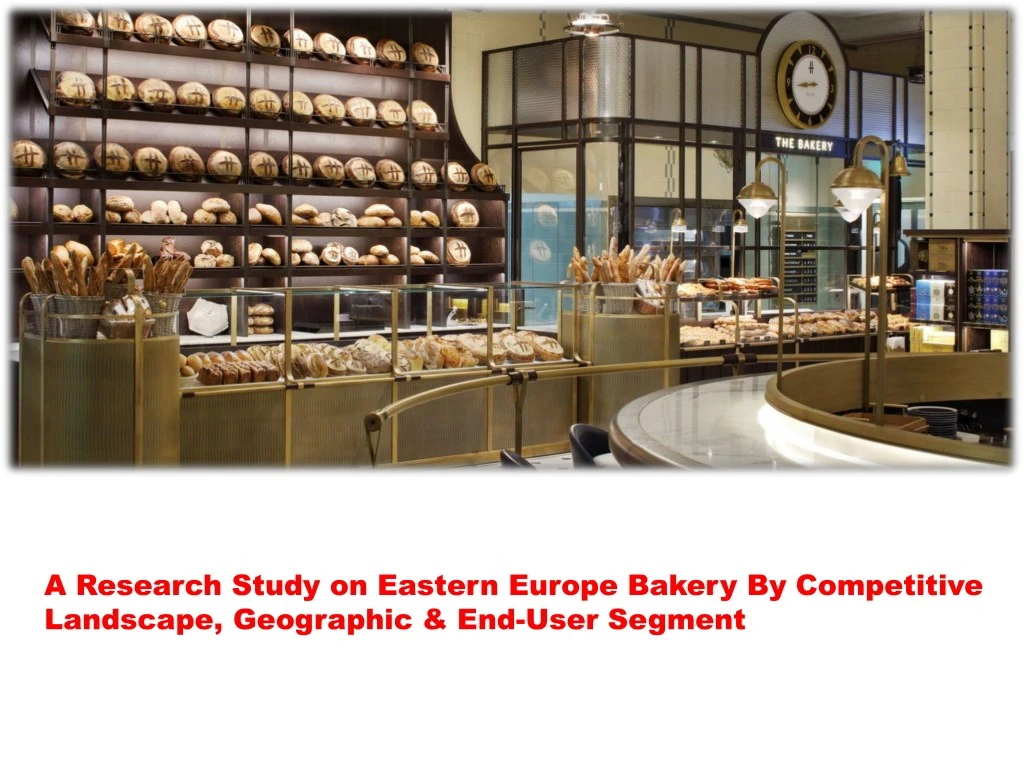 a research study on eastern europe bakery