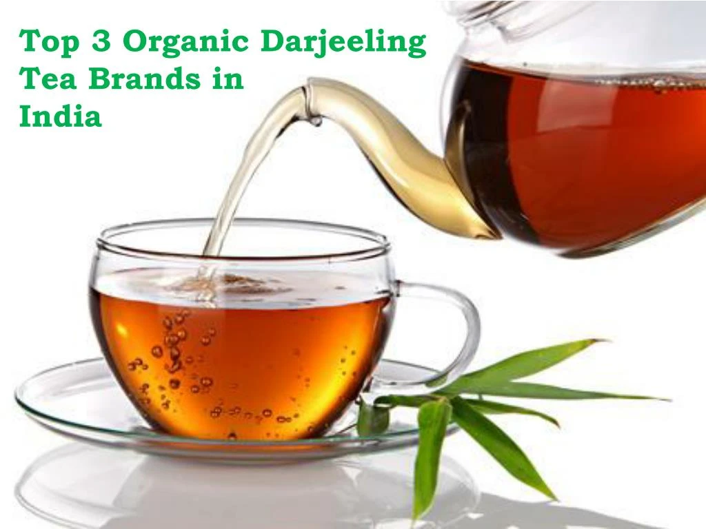 top 3 organic darjeeling tea brands in india