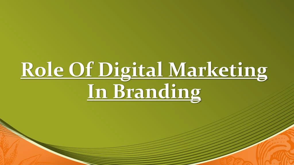 role of digital marketing in branding