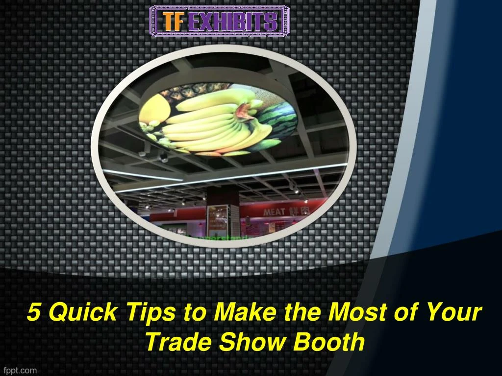 5 quick tips to make the most of your trade show booth