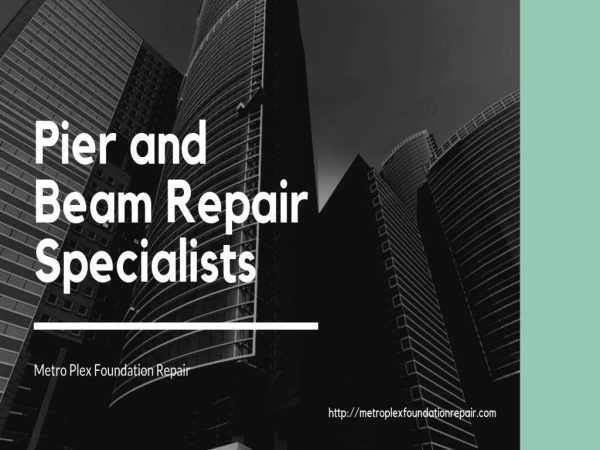 Pier and Beam Repair Specialists