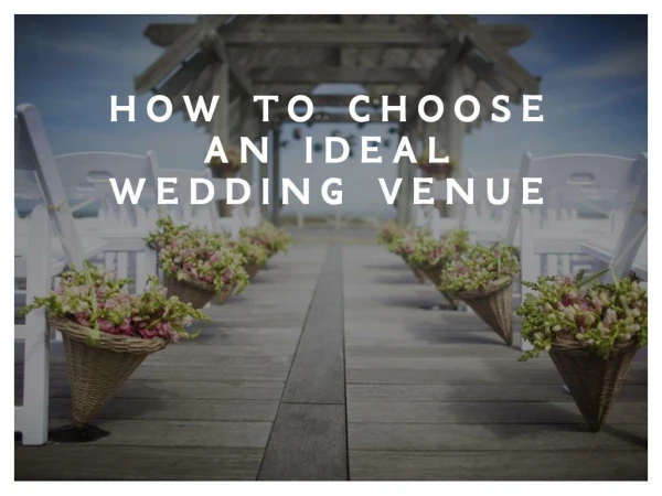 How to choose an ideal wedding venue