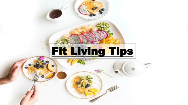 Fit Living Tips