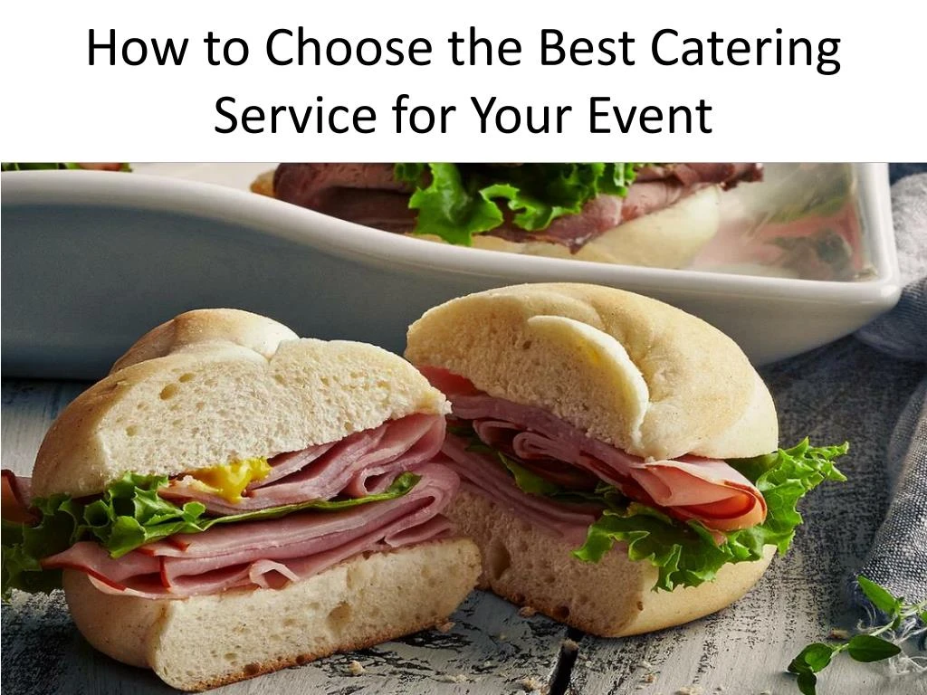 how to choose the best catering service for your event