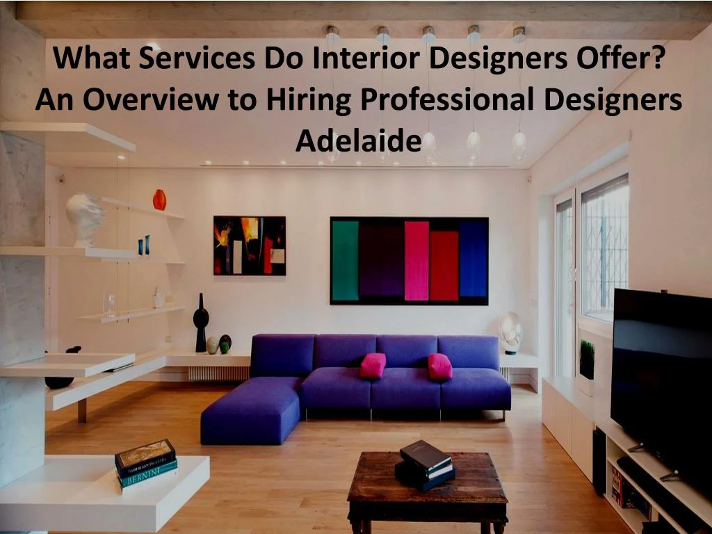 what services do interior designers offer