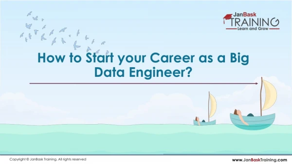 How to Start your Career as a Big Data Engineer?