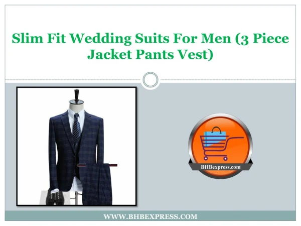 Slim Fit Wedding Suits For Men (3 Piece Jacket Pants Vest).