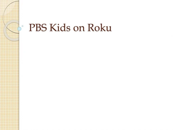 Activating PBS Kids Channel on Roku Device