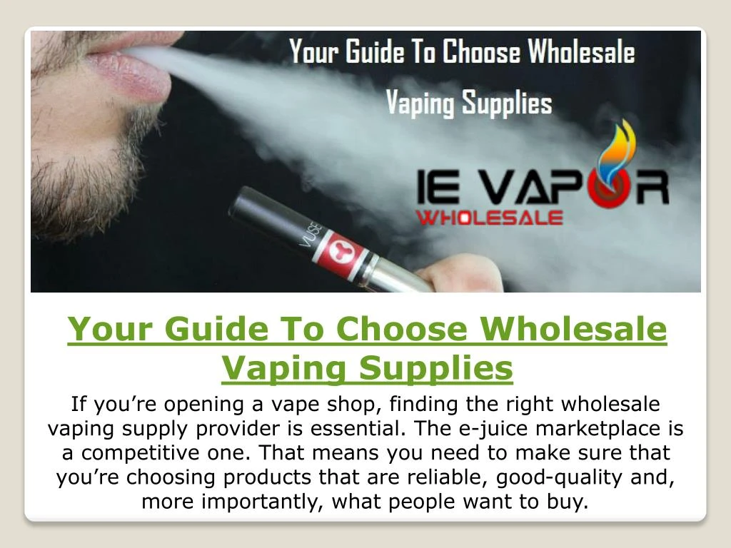 your guide to choose wholesale vaping supplies