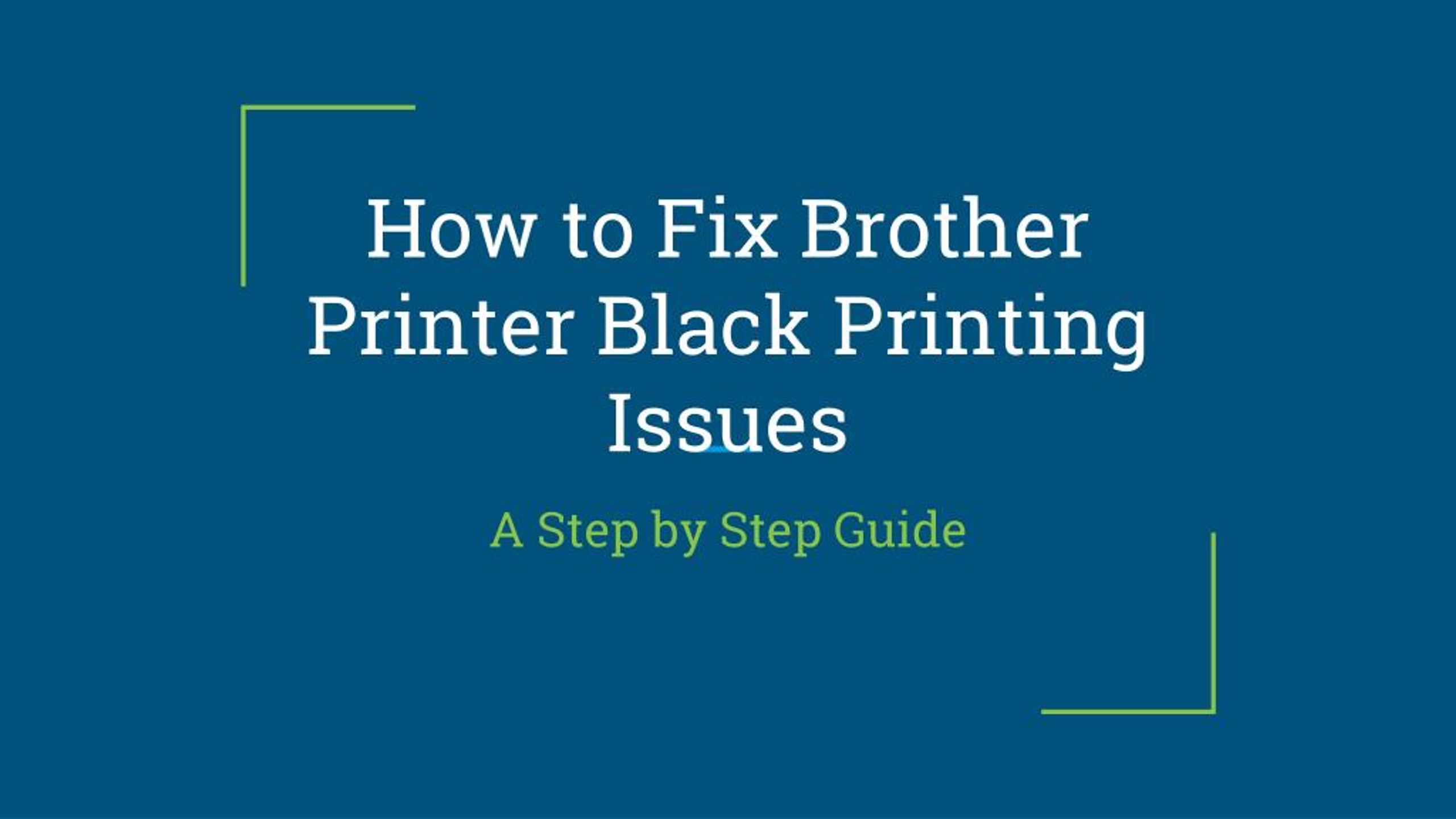 PPT - How to Fix Brother Printer Black Printing Issue -1-888-302-0444 ...