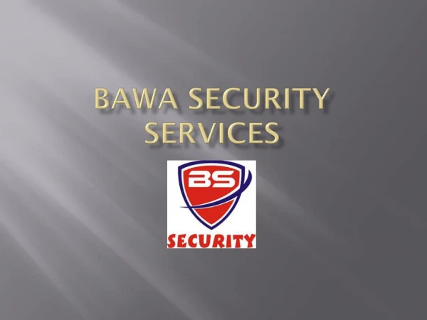 Bawa Security Services Offer Security Guards in Ludhiana