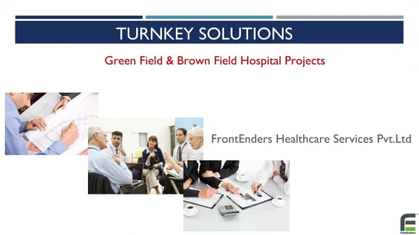 Turnkey Solutions | Green Field and Brown Field Hospital Projects