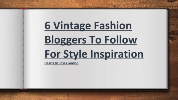 6 Vintage Fashion Bloggers To Follow For Style Inspiration