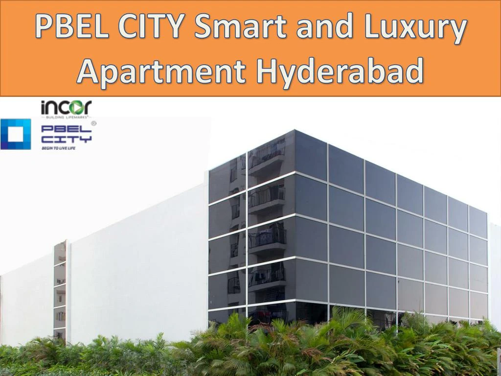 pbel city smart and luxury apartment hyderabad
