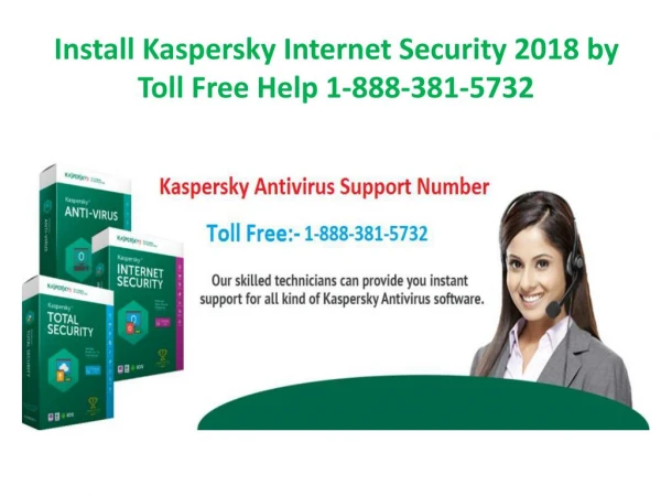 Install Kaspersky Internet Security 2018 by Toll Free Help 1-888-381-5732