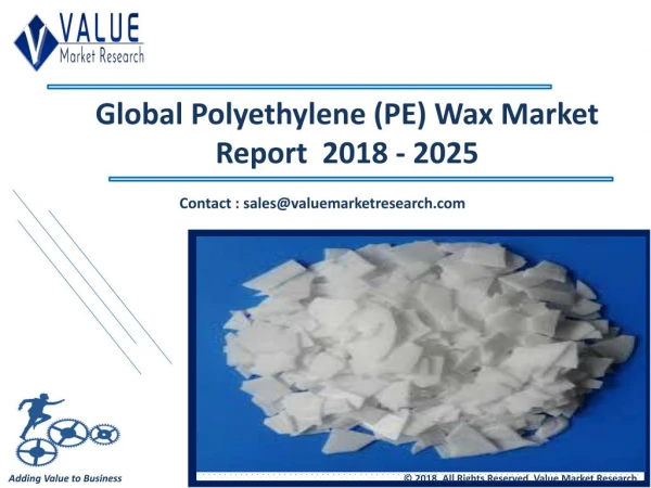 Polyethylene Wax Market Till 2025 Research Report | Value Market Research