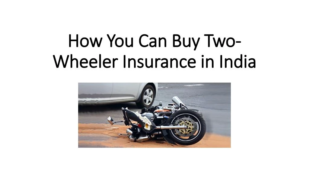 how you can buy two wheeler insurance in india
