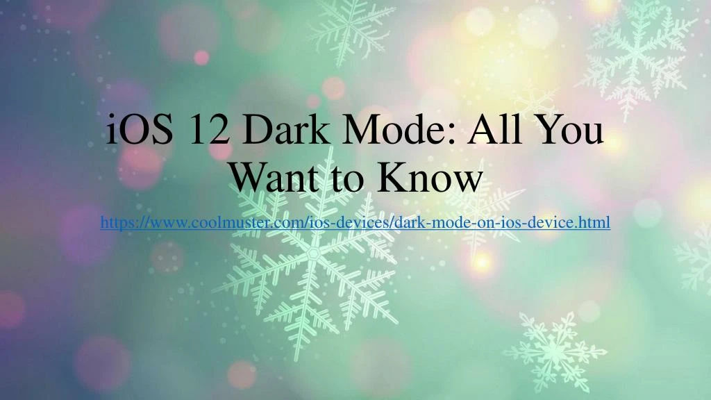 ios 12 dark mode all you want to know