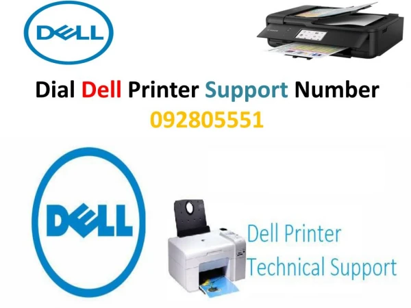 Call at Dell Printer Technical Support Number 092805551 and get instant solution