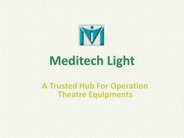 Meditech Light is the best medical equipment Exporter,manufacturer & supplier