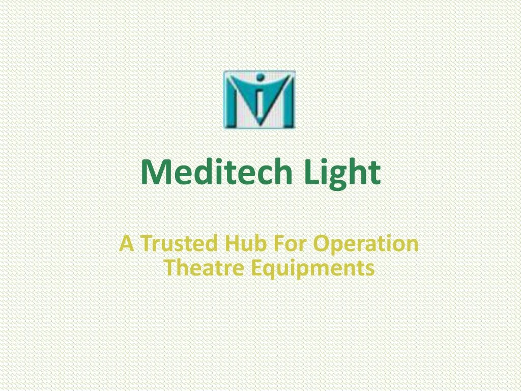 meditech light