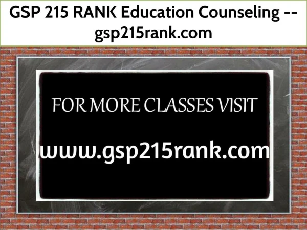 GSP 215 RANK Education Counseling -- gsp215rank.com