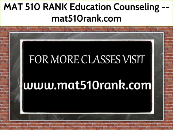 MAT 510 RANK Education Counseling -- mat510rank.com