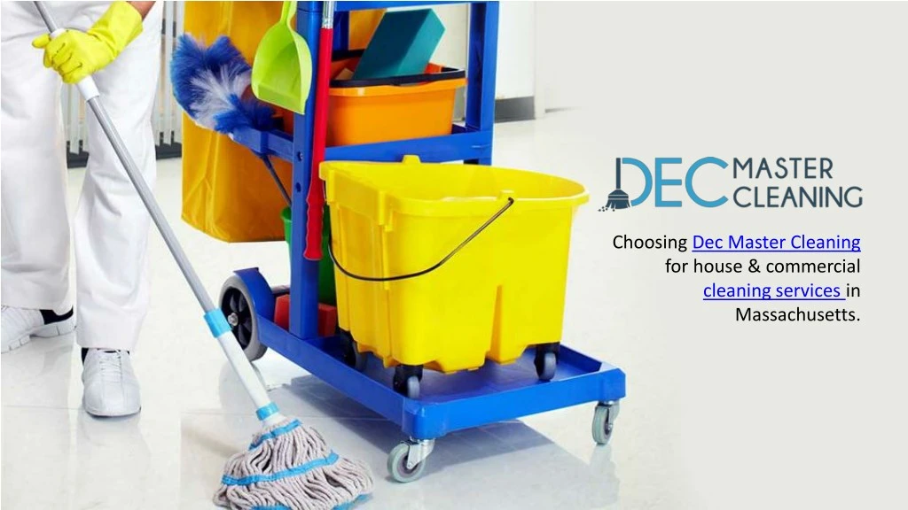 choosing dec master cleaning for house commercial