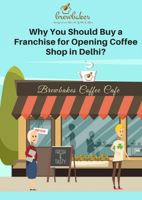 Why You Should Buy a Franchise for Opening Coffee Shop in Delhi?