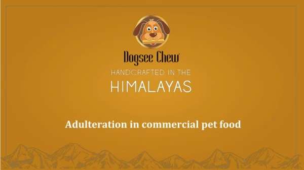 Adulteration in commercial pet food