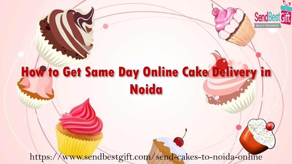 how to get same day online cake delivery in noida