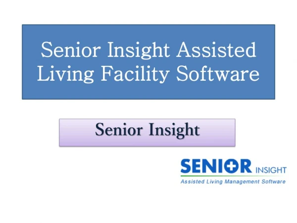 Senior Insight Software Assisted Living Facilities