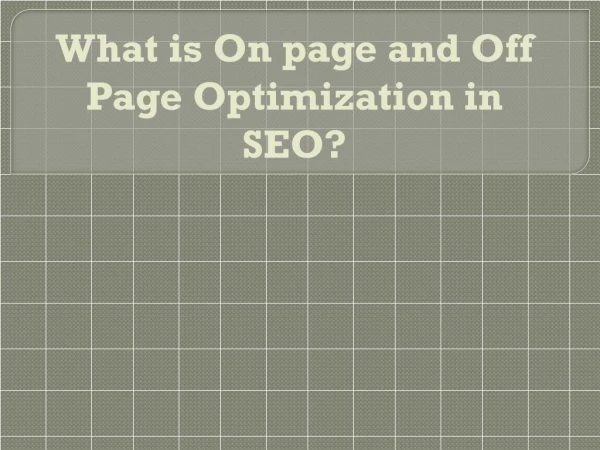 What is On Page and Off Page Optimization in SEO