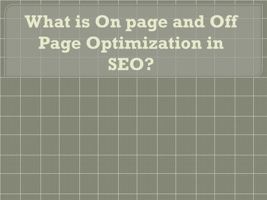 what is on page and off page optimization in seo