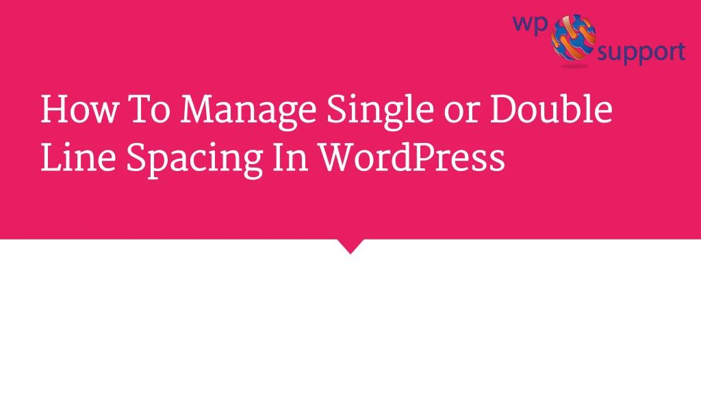 how to manage single or double line spacing in wordpress