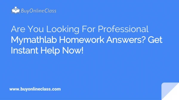Are You Looking For Professional Mymathlab Homework Answers? Get Instant Help Now!