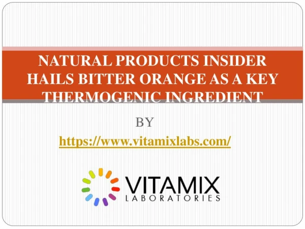 NATURAL PRODUCTS INSIDER HAILS BITTER ORANGE AS A KEY THERMOGENIC INGREDIENT